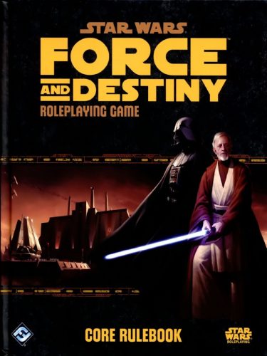 Star Wars Force and Destiny RPG: Core Rulebook