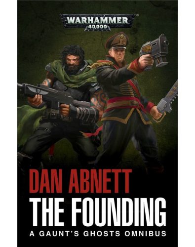 Gaunt's Ghosts: The Founding (Paperback)