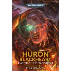 Huron Blackheart: Master of the Maelstrom (Hardback)