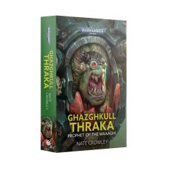 GHAZGHKULL THRAKA: PROPHET OF THE WAAAGH! (PAPERBACK)