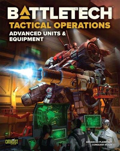 Battletech Tactical Operations: Advanced Units & Equipment