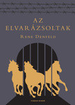 Rene Denfeld: Az elvarázsoltak