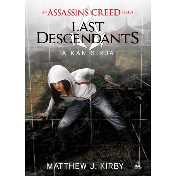 Assassin’s Creed: Last Descendants – A kán sírja