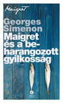 Maigret és a beharangozott gyilkosság