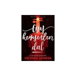 Victoria Schwab: Egy kegyetlen dal (Verity szörnyei 1.)