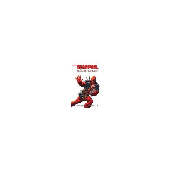 Deadpool: Zsémbes zsoldos keménytáblás képregény