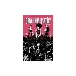   Orgyilkos osztály - Deadly Class 5.: Körhinta keménytáblás képregény - HUN