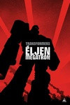 TRANSFORMERS: Éljen Megatron! keménytáblás képregény NORMÁL VÁLTOZAT - HUN