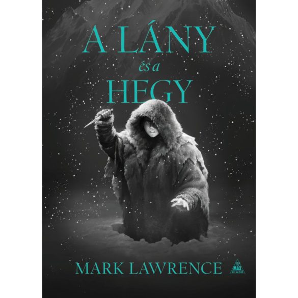 Mark Lawrence: A lány és a hegy (A jég könyve 2.) keménytáblás könyv - HUN