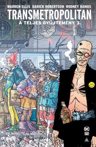 Transmetropolitan - A teljes gyűjtemény 3. keménytáblás képregény - HUN