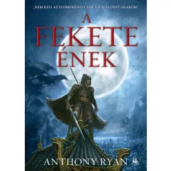 Anthony Ryan:  A fekete ének (Hollópenge-duológia 2.) 