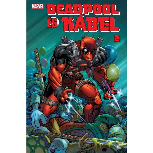 Deadpool és Kábel 2. keménytáblás képregény