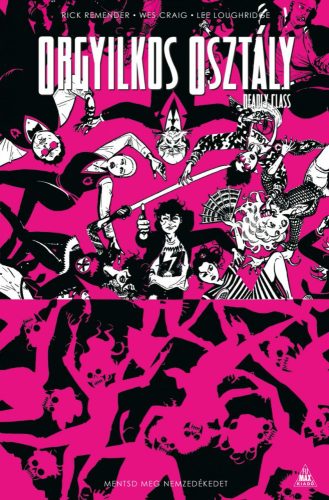 Orgyilkos osztály - Deadly Class 10.: Mentsd meg nemzedékedet - HUN