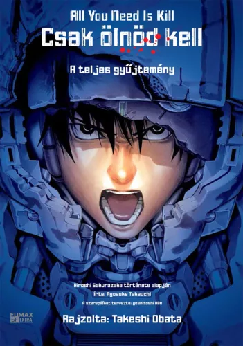 All You Need Is Kill - Csak ölnöd kell  - A teljes gyűjtemény