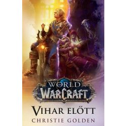 World of Warcraft: Vihar előtt (keménytáblás)