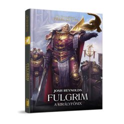 Fulgrim: A Királyfőnix - keményfedeles