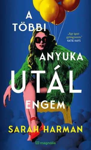 A többi anyuka utál engem