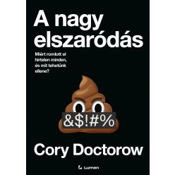   A nagy elszaródás: Miért romlott el hirtelen minden, és mit tehetünk ellene?