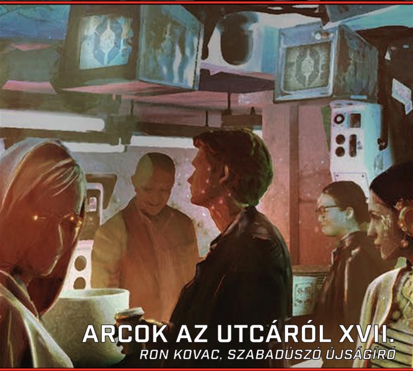 Arcok az Utcáról - XVII - Ron Kovac