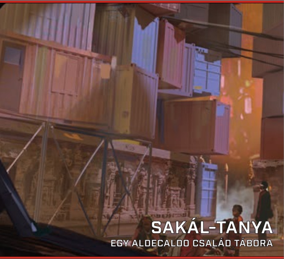 Sakál-tanya - Egy aldecaldo család tábora